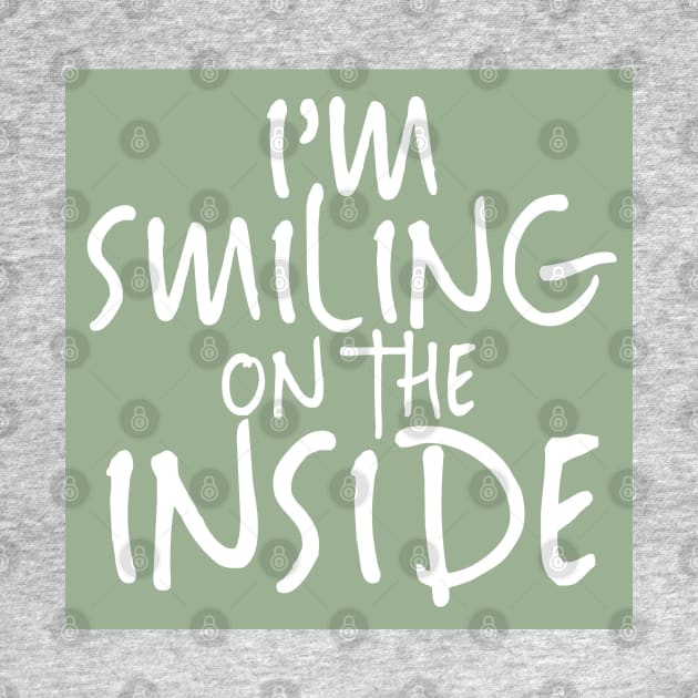 I'm Smiling On The Inside-02 by PositiveSigns